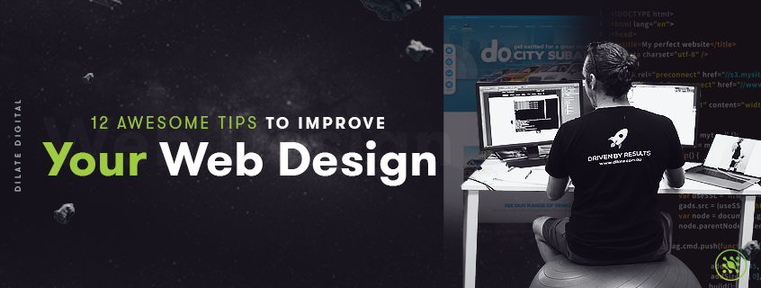 12 Awesome Tips To Improve Your Web Design | Dilate Digital