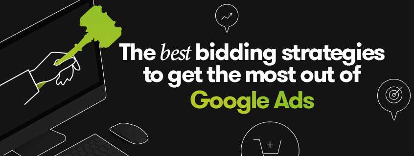 The Best Bidding Strategies to Get the Most Out of Google Ads | Dilate ...