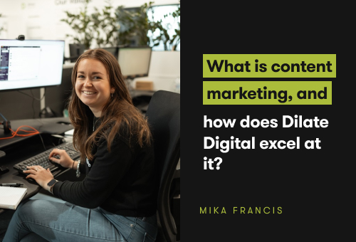 What Is Content Marketing and How Does Dilate Digital Excel At It