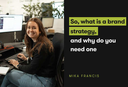 So What Is A Brand Strategy and Why Do You Need One